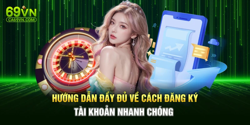 Hướng dẫn đầy đủ về cách đăng ký tài khoản nhanh chóng