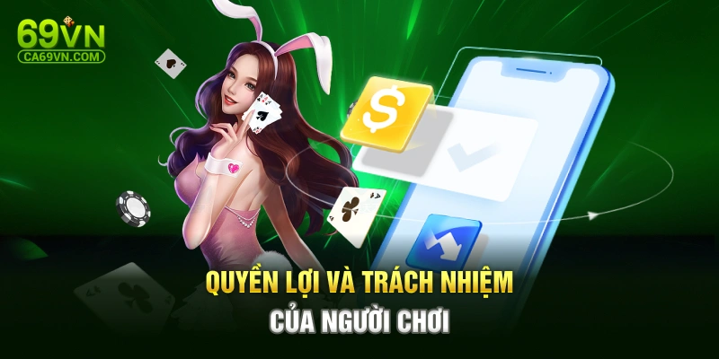 Quyền lợi và trách nhiệm của người chơi